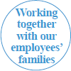 Working together with our employees' families
