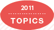 TOPICS 2011