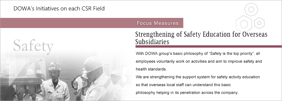 Focus Measures:Strengthening of safety education for overseas subsidiaries